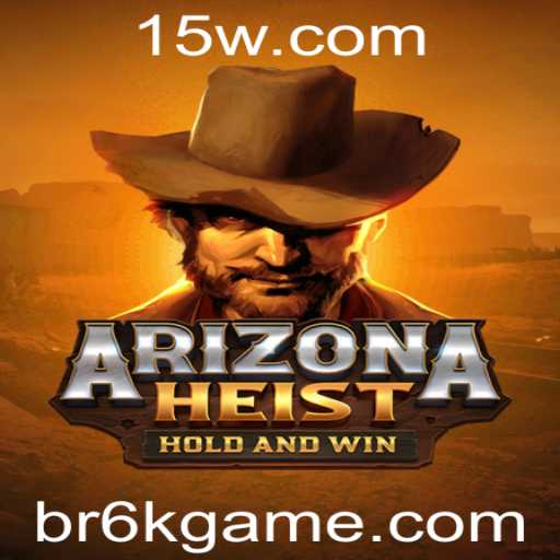 Descubra o Empolgante Mundo de ArizonaHeist: O Jogo 6K que Está Conquistando os Gamers