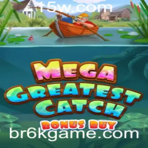 MegaGreatestCatchBonusBuy: Desvende o Empolgante Jogo '6k Game'